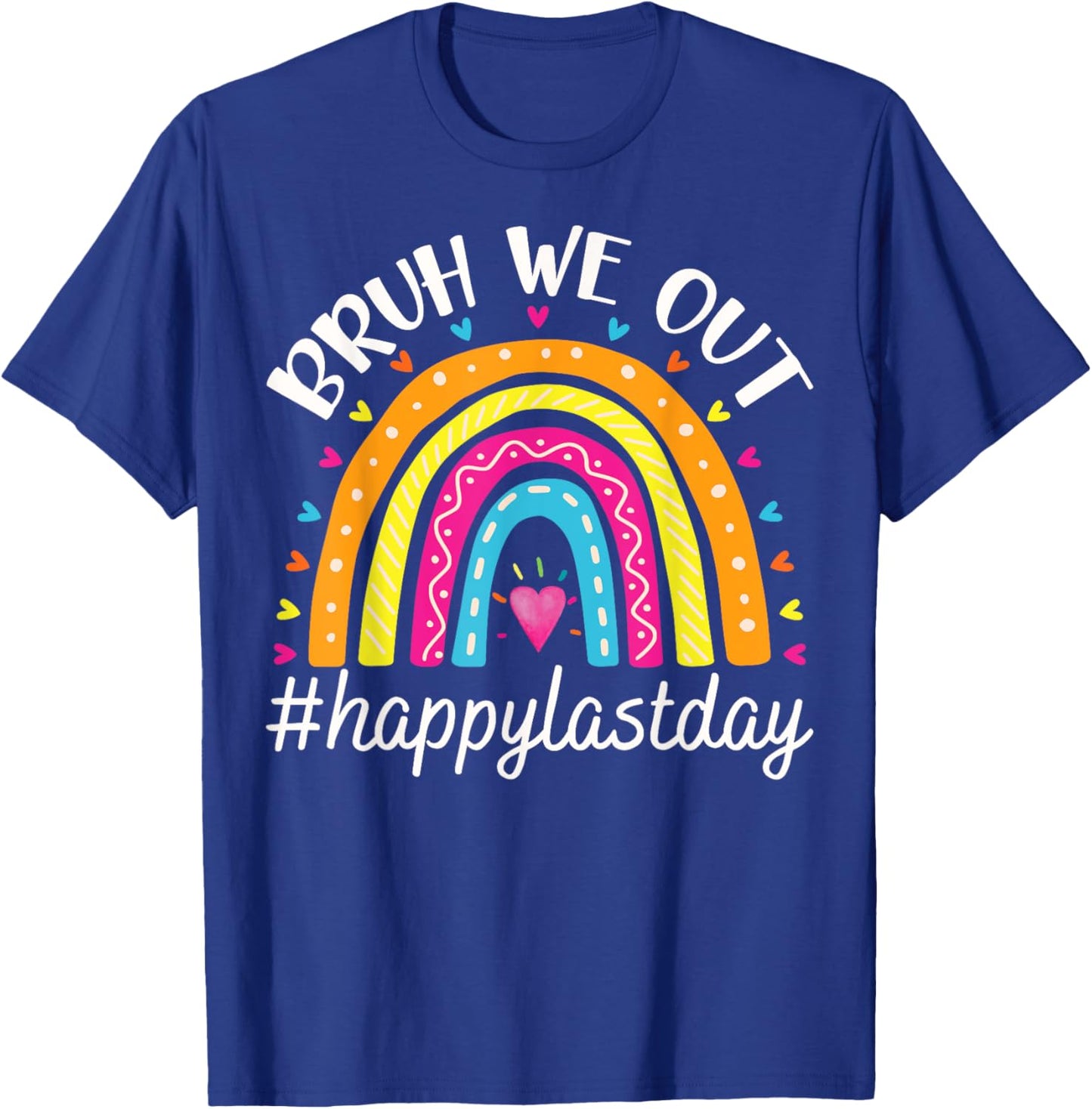 Bruh We Out Teacher Students Happy Last Day Of School Summer Men Women Kids T-Shirt - T-Shirt | Royal