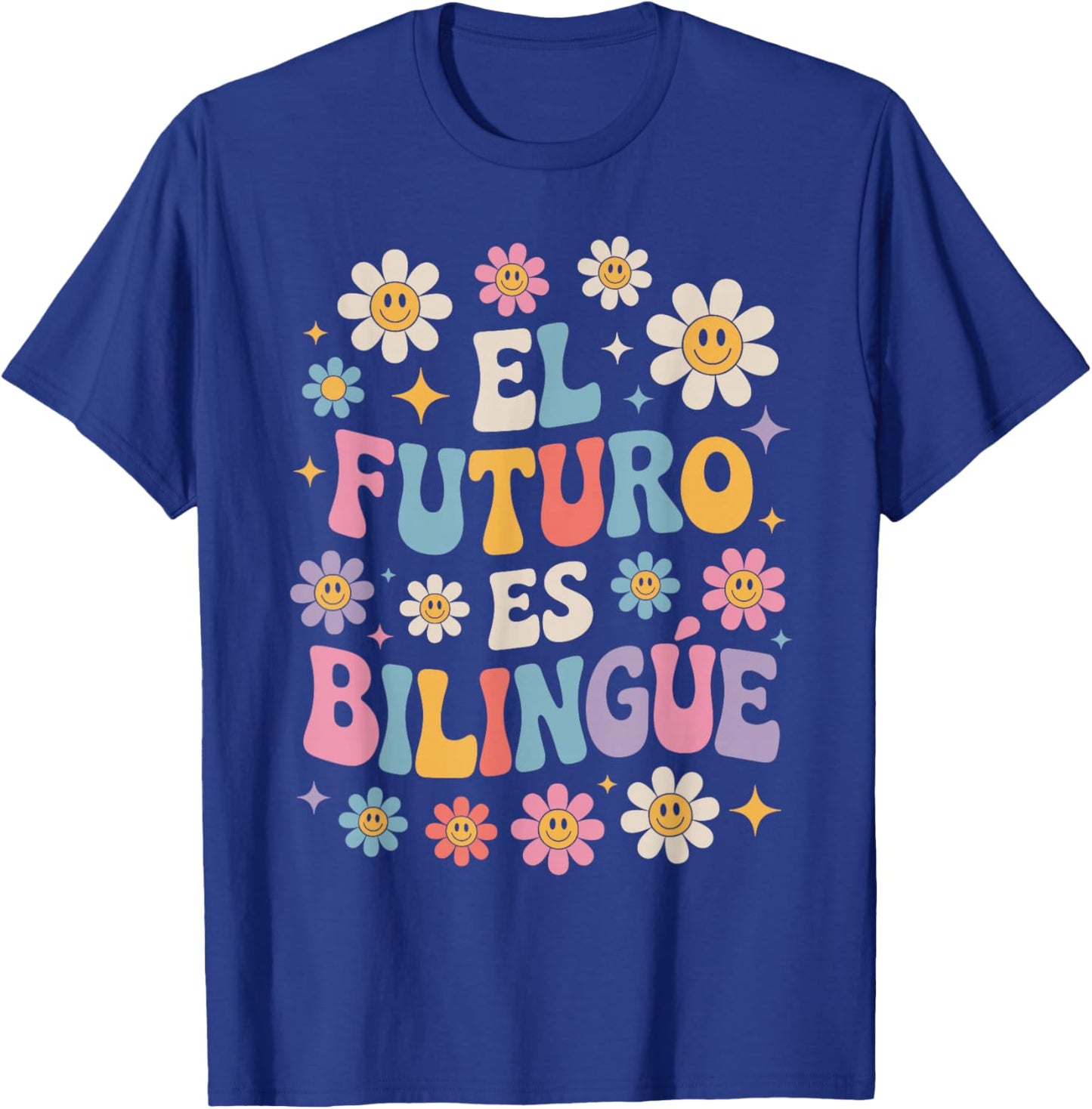 El Futuro ES Bilingue Bilingual Teacher Appreciation Floral T-Shirt - T-Shirt | Royal