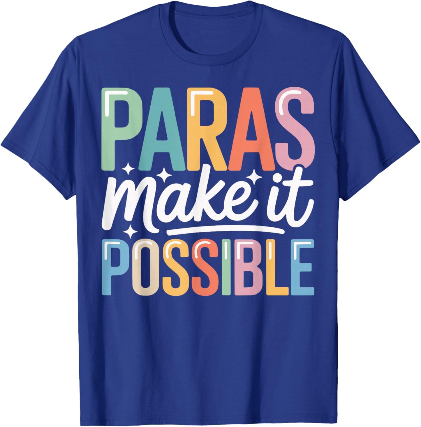 Paras Make It Possible T-Shirt - T-Shirt | Royal