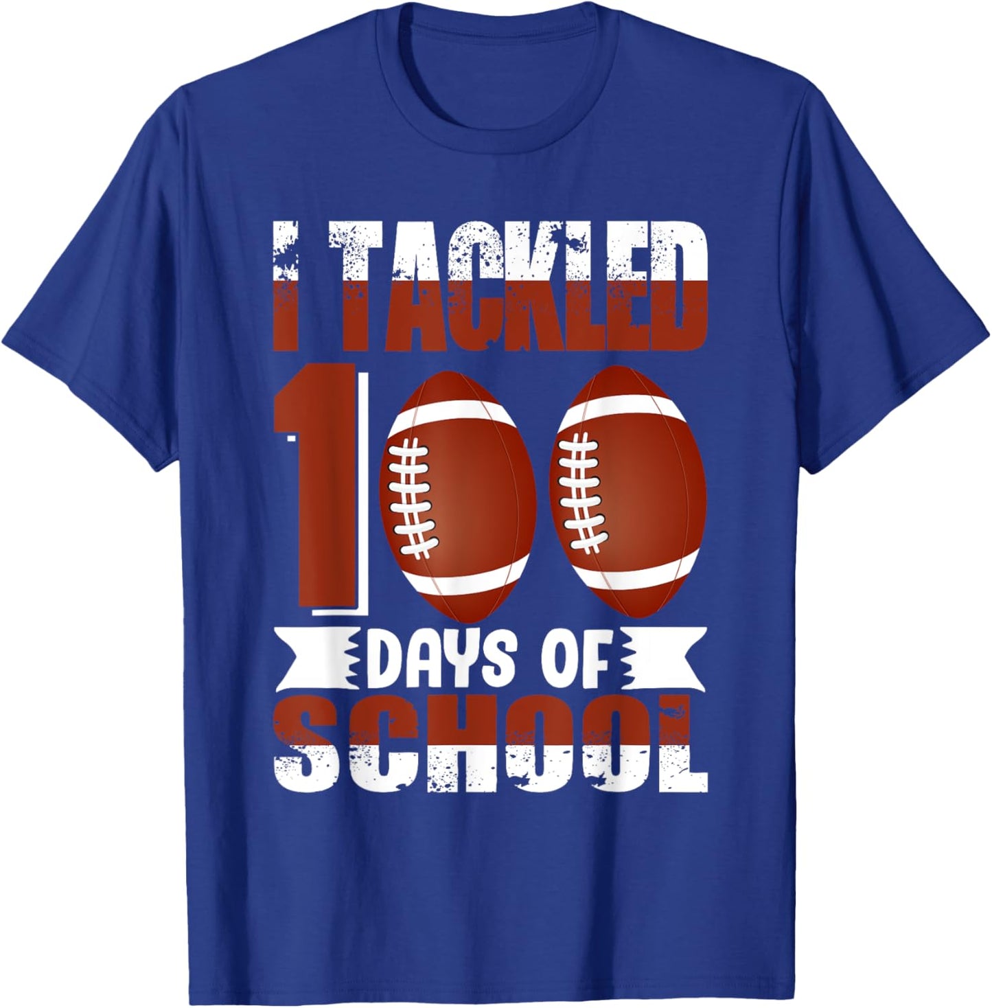 I Tackled 100 Days School 100th Day Football Student Teacher T-Shirt - T-Shirt | Royal