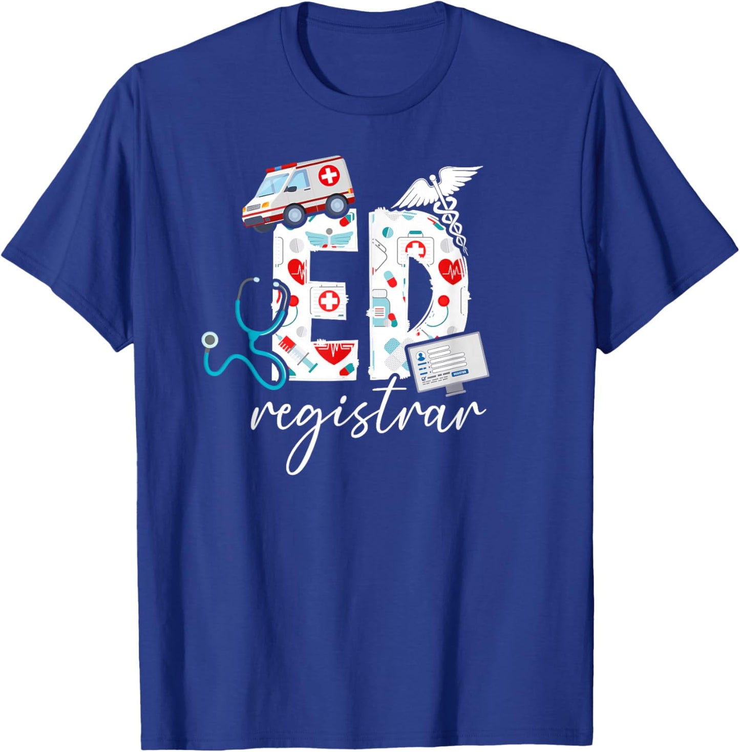 ED Registrar Patient Registration Appreciation T-Shirt - T-Shirt | Royal