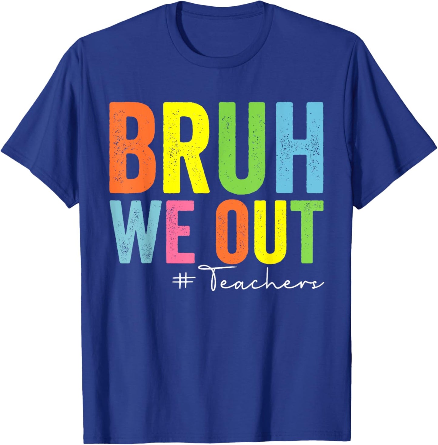 Retro End Of School Year Teacher Summer Bruh We Out Teachers T-Shirt - T-Shirt | Royal