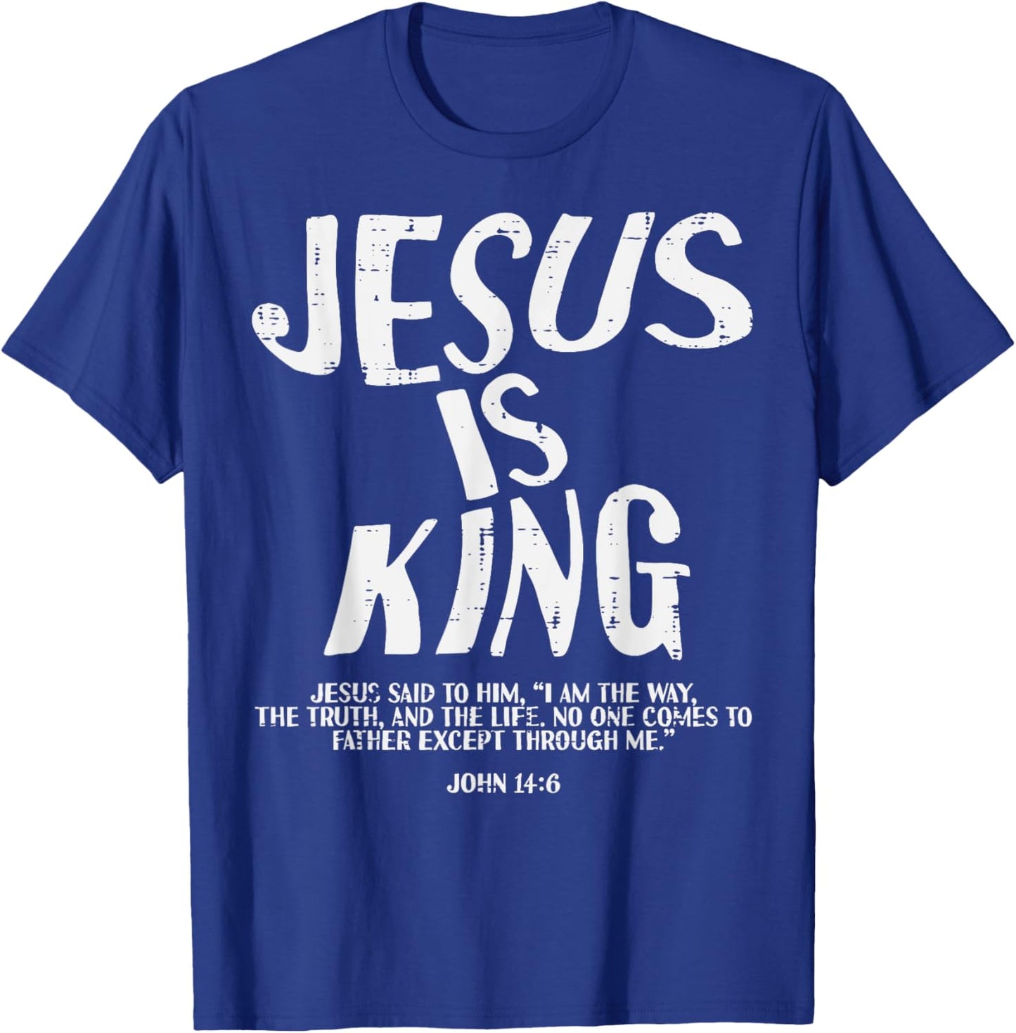 Christian Jesus Is King John 14 6 Bible Verse Men Women Kids T-Shirt - T-Shirt | Royal