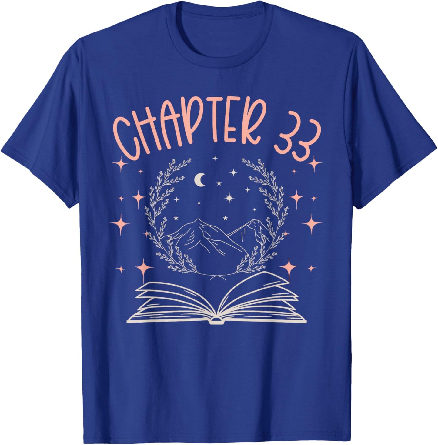 33rd Birthday Women Book Lovers Chapter 33 Its My Birthday T-Shirt - T-Shirt | Royal
