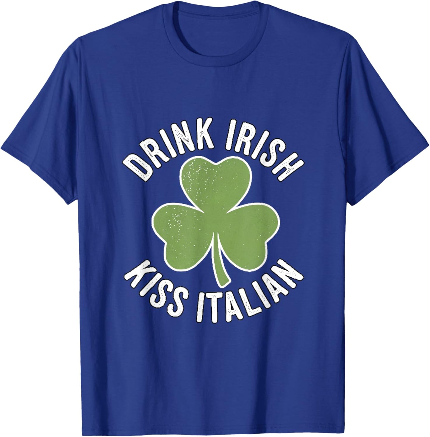 Funny Drink Irish Kiss Italian Cool Irish Italian T-Shirt - T-Shirt | Royal