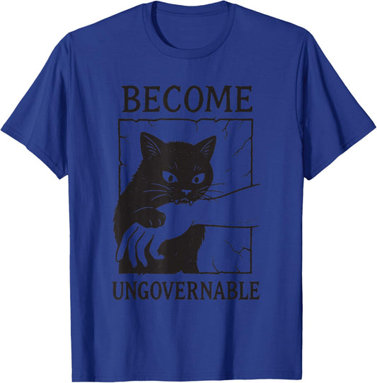 Become Ungovernable Cat Meme-Shirt, Funny Rebel T-Shirt - T-Shirt | Royal