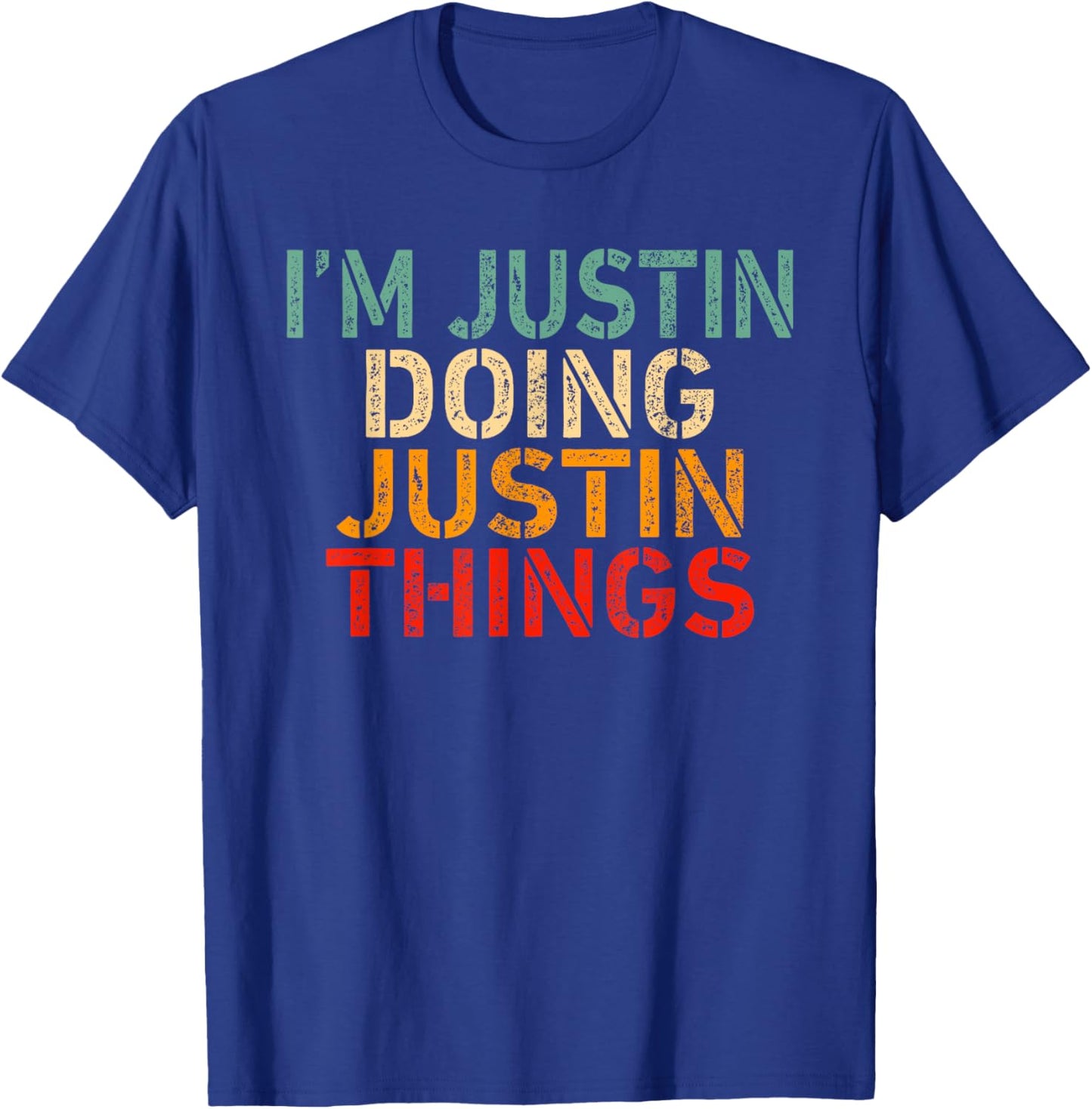 I'm JUSTIN Doing JUSTIN Things Funny Saying Bday Christmas T-Shirt - T-Shirt | Royal