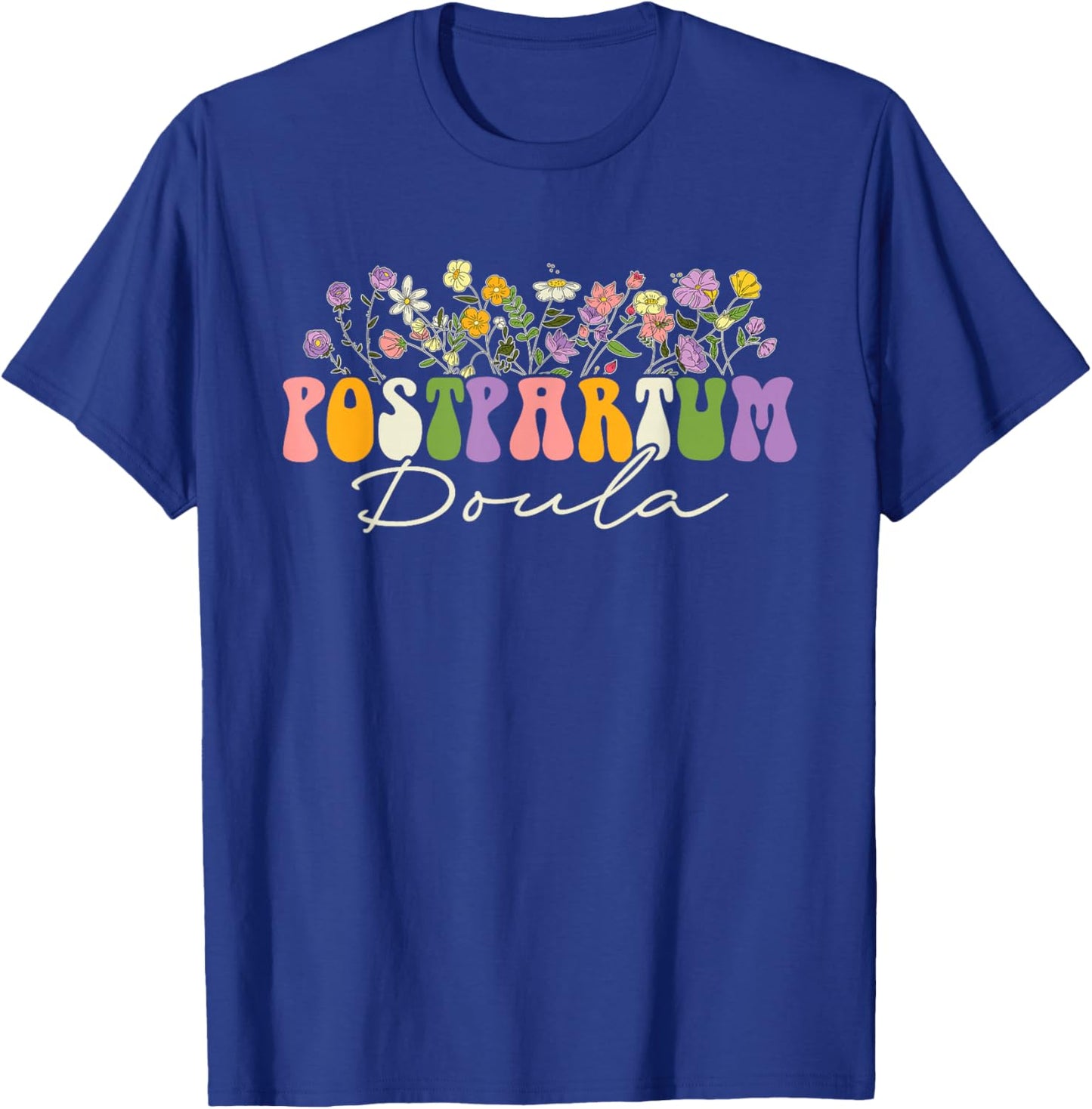 Postpartum Doula T-Shirt - T-Shirt | Royal