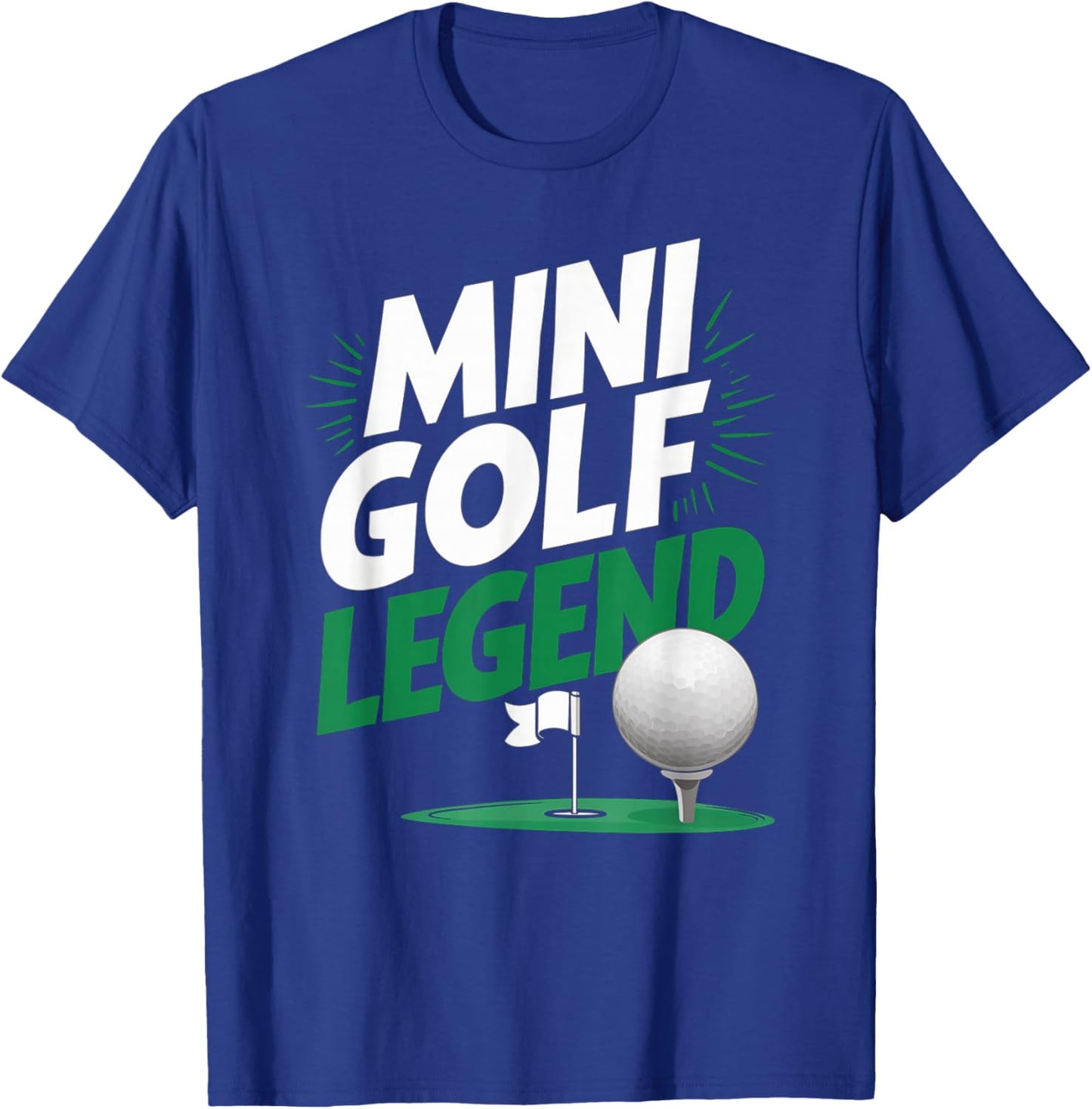 Mini Golf Legend, Funny Miniature Golf T-Shirt - T-Shirt | Royal