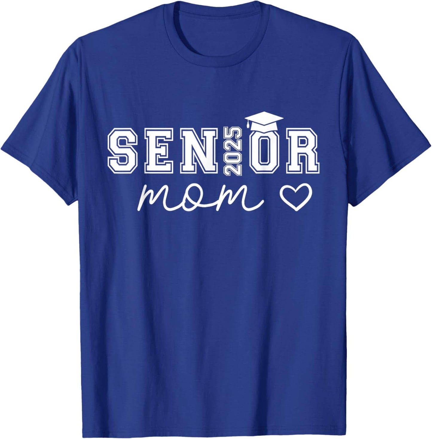 Mom Senior 2025 Proud Mom of A Class of 2025 Graduate T-Shirt - T-Shirt | Royal