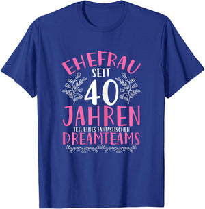 Ehefrau Seit 40 Jahren Teil Eines Fantastischen Dreamteams T-Shirt - T-Shirt | Royal