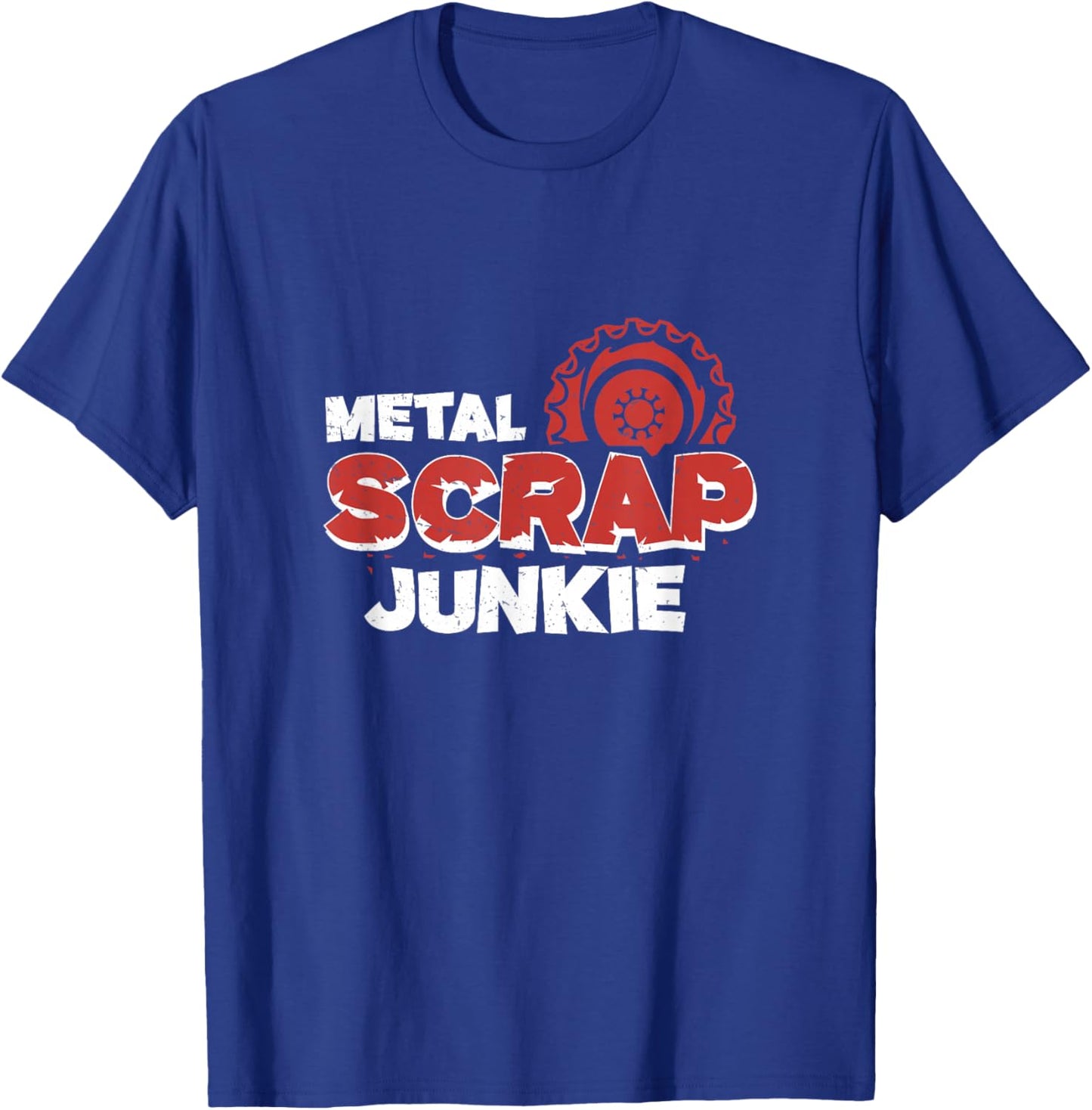 Metal Scrap Junkie Cool Metal Scrap Collector Metal Scrapper T-Shirt - T-Shirt | Royal