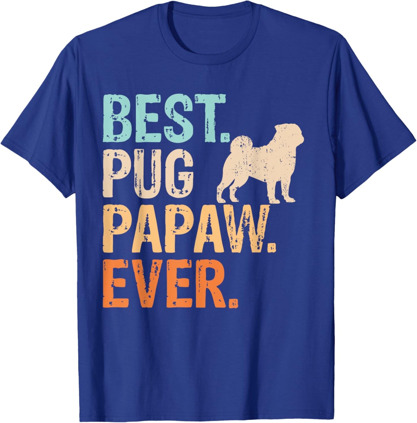Best Pug Papaw Ever Dog Lover Grandpa Funny Retro T-Shirt - T-Shirt | Royal