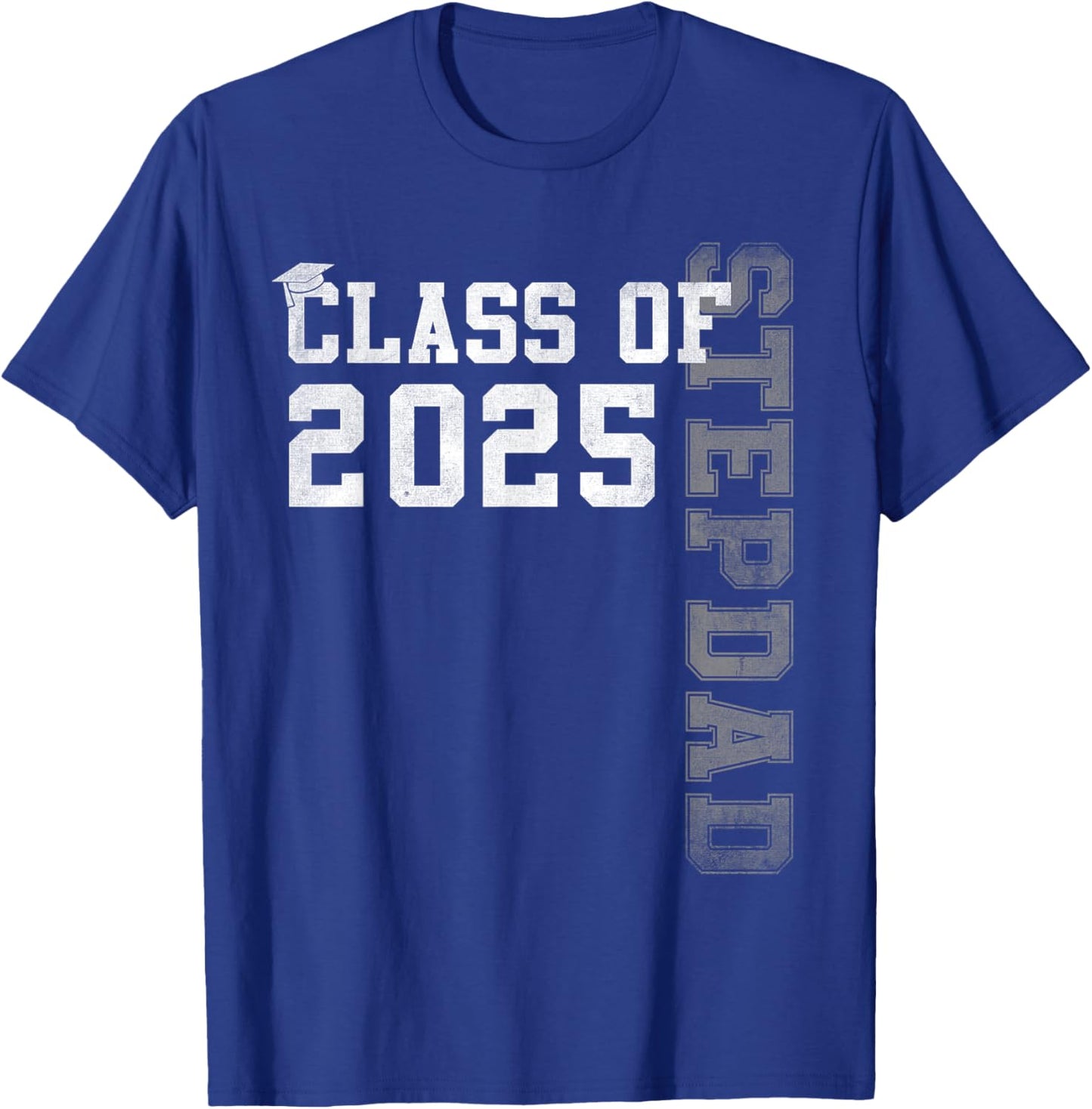 Stepdad Senior 2025 Proud Stepdad Of A Class Of 2025 T-Shirt - T-Shirt | Royal