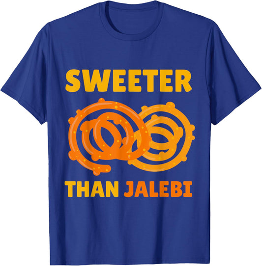 Desi Bollywood Sarcastic Funny Meme Sweeter Than Jalebi T-Shirt - T-Shirt | Royal