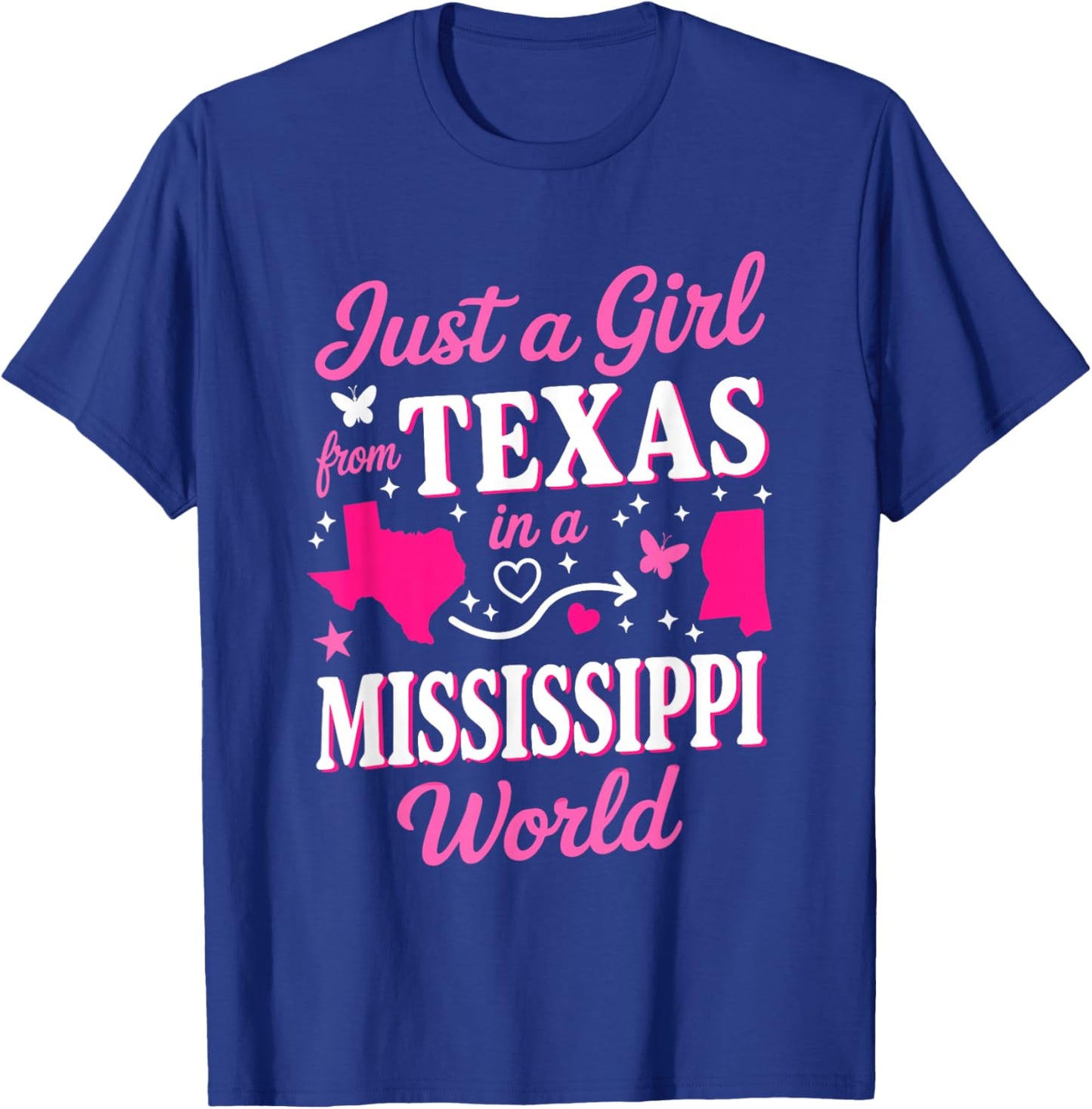 Just A Girl from Texas in A Mississippi World T-Shirt - T-Shirt | Royal