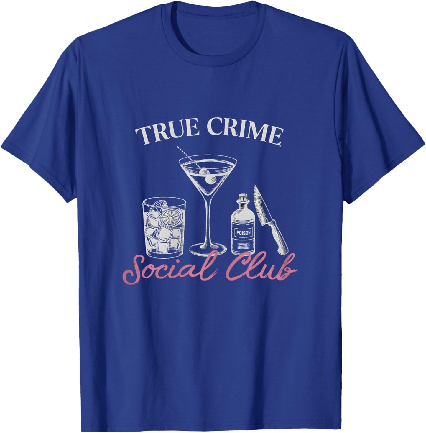 Horror & Murder Shows Fan True Crime Lover T-Shirt - T-Shirt | Royal