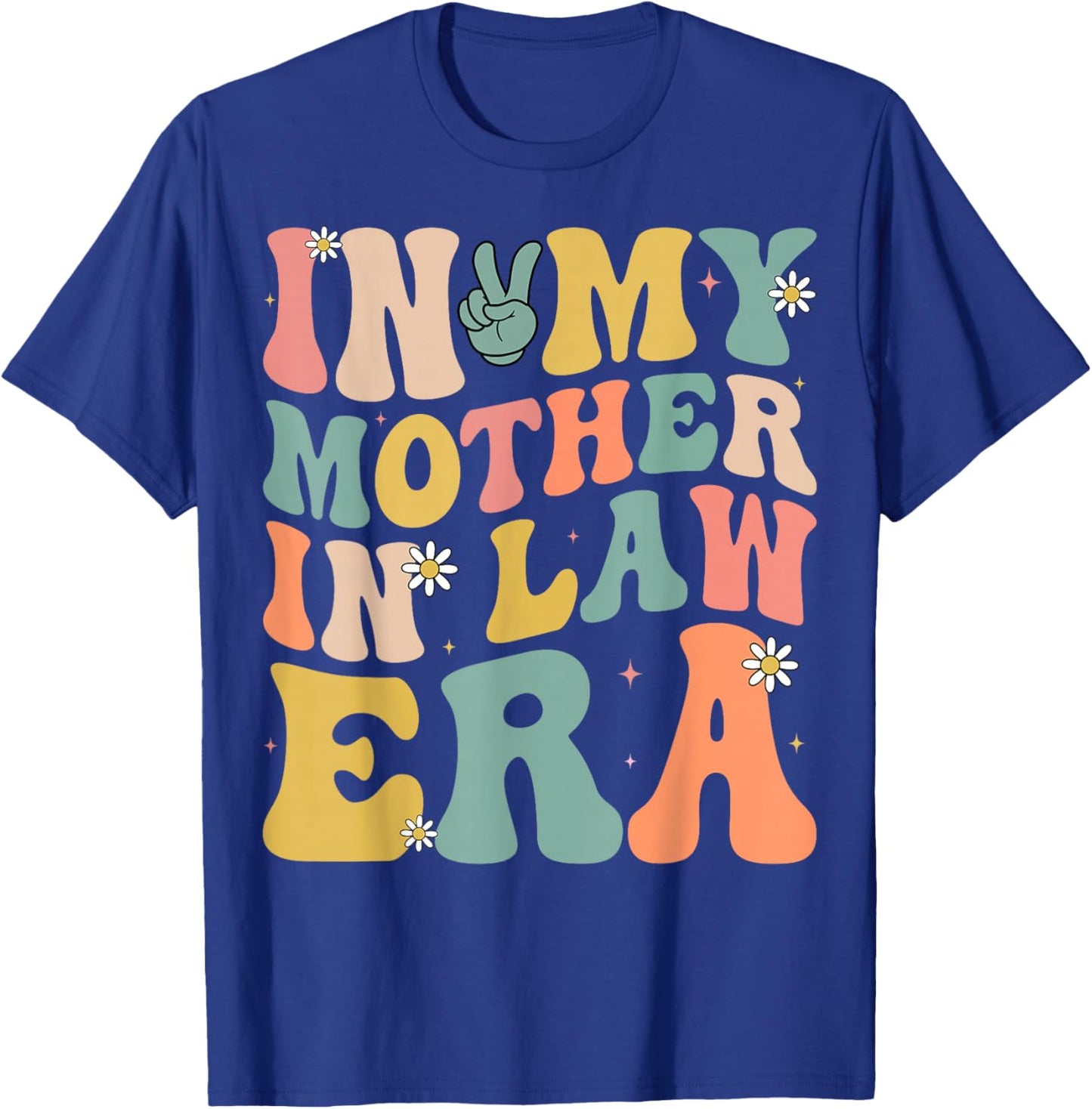 in My Mother in Law Era T-Shirt - T-Shirt | Royal