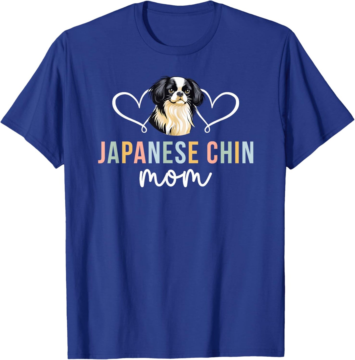 Japanese Chin Mom Japanese Chin Owner Japanese Chin Lover T-Shirt - T-Shirt | Royal