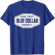 Blue Collar Roughneck Blood Sweat Profanity Blue Collar T-Shirt - T-Shirt | Royal