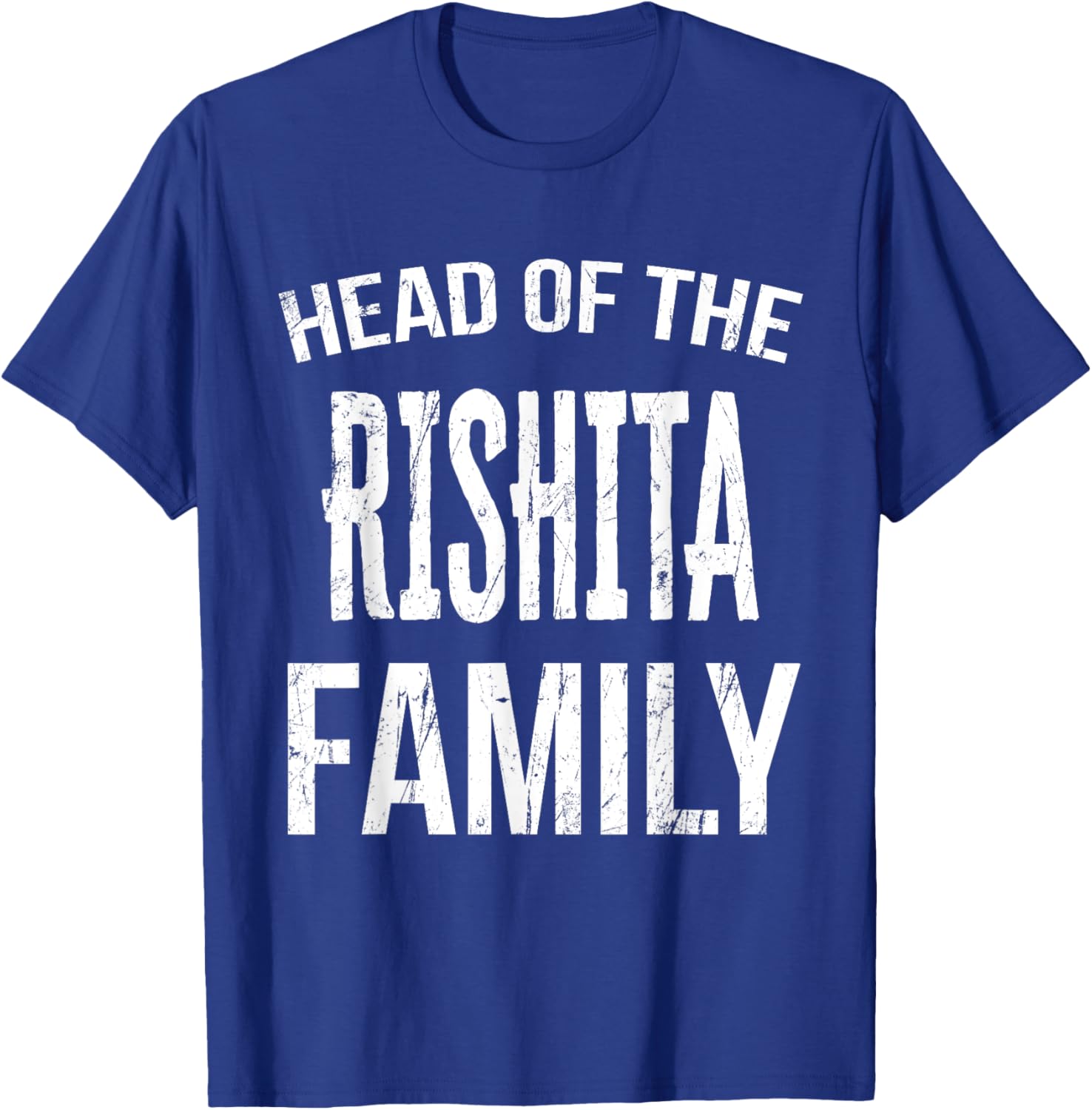 Head Of The Rishita Family Reunion T-Shirt - T-Shirt | Royal