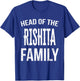 Head Of The Rishita Family Reunion T-Shirt - T-Shirt | Royal
