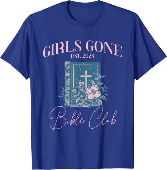 Girls gone Bible Christian Bachelorette Girls club T-Shirt - T-Shirt | Royal
