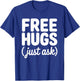 Free Hugs Just Ask T-Shirt - T-Shirt | Royal