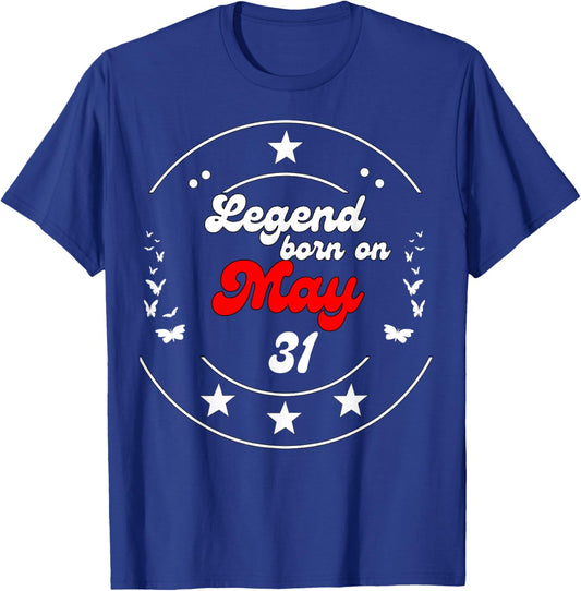 May 31 Birthday Legend Man Boy Since May 31st T-Shirt - T-Shirt | Royal