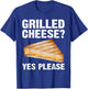 Cool Grilled Cheese Art Women Grilled Cheese Lover T-Shirt - T-Shirt | Royal