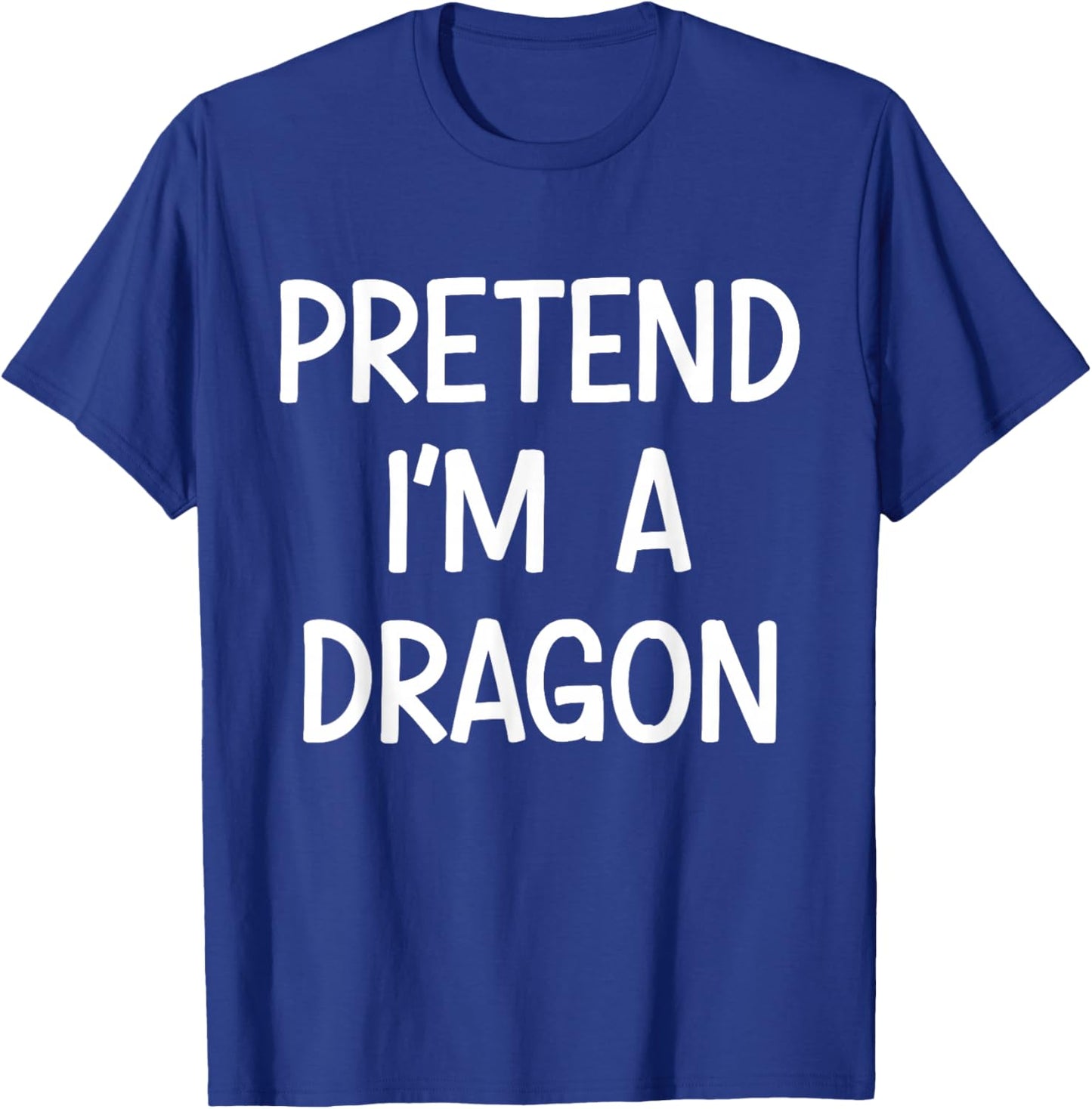Pretend Im a Dragon Costume Halloween T-Shirt - T-Shirt | Royal