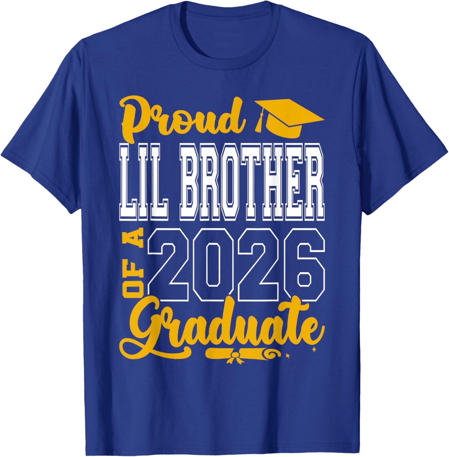 Lil Brother Senior 2026 Proud Lil Brother of A 2026 Graduate T-Shirt - T-Shirt | Royal