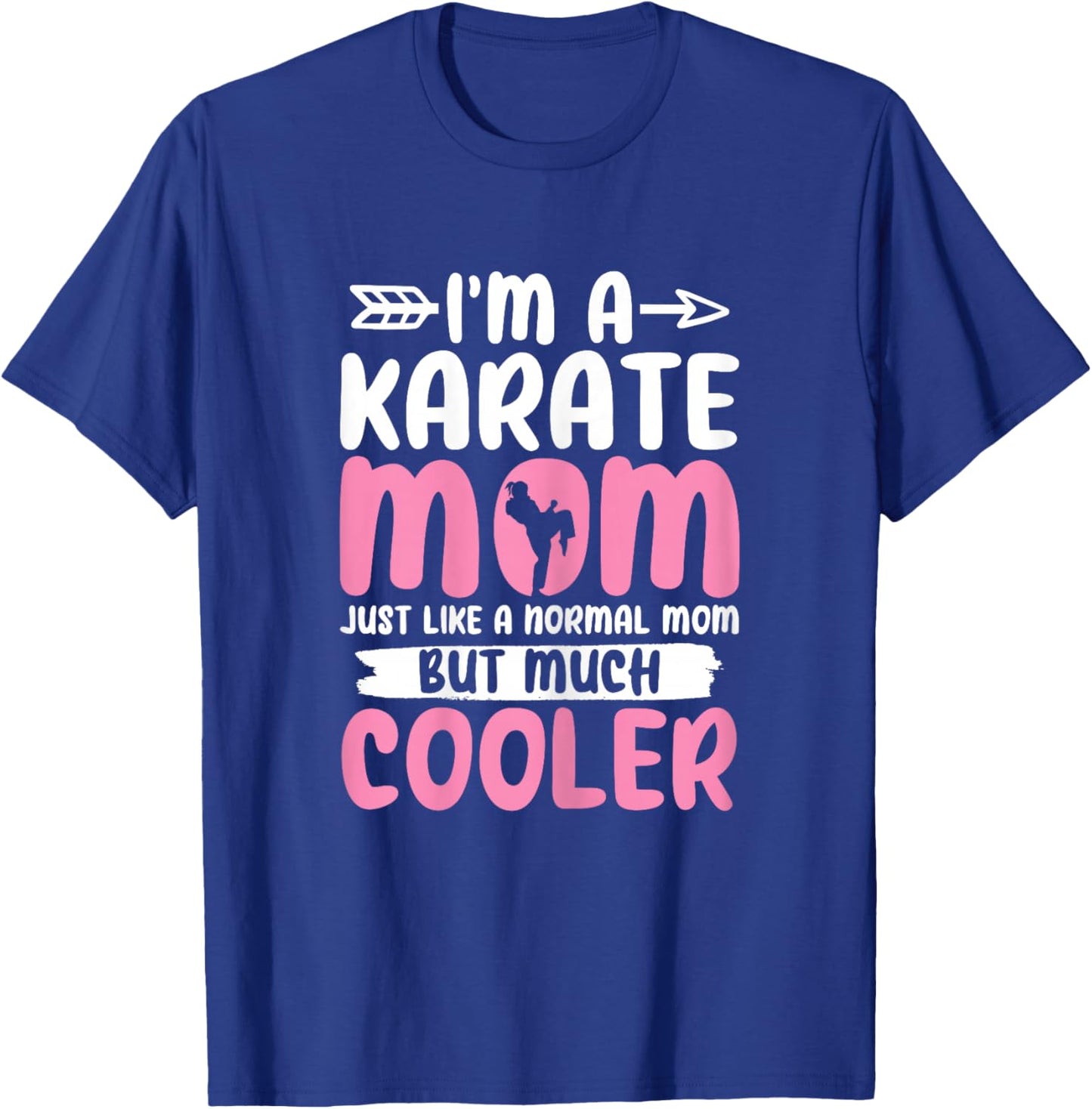Karate Mom Funny Karate Martial Arts Black Belt Mama T-Shirt - T-Shirt | Royal