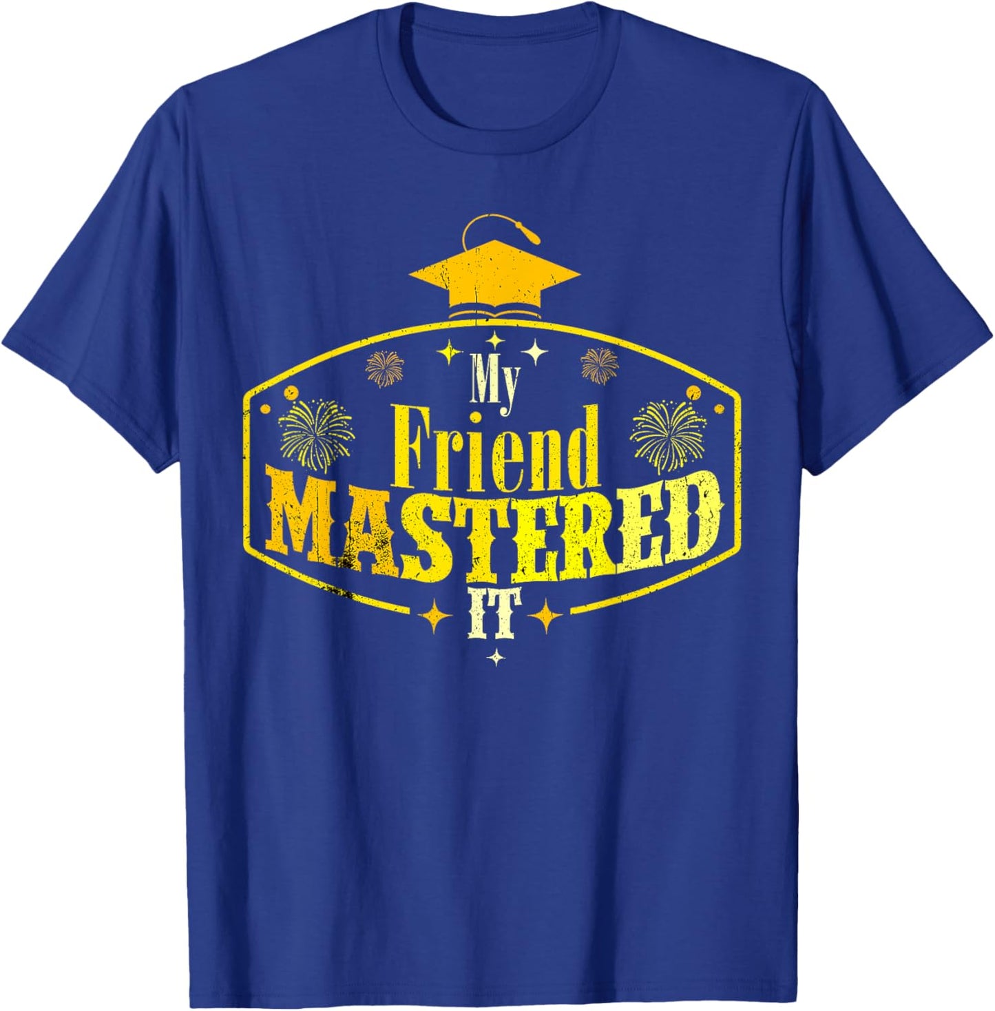 My Friend Mastered It Class of 2024 Vintage Masters T-Shirt - T-Shirt | Royal