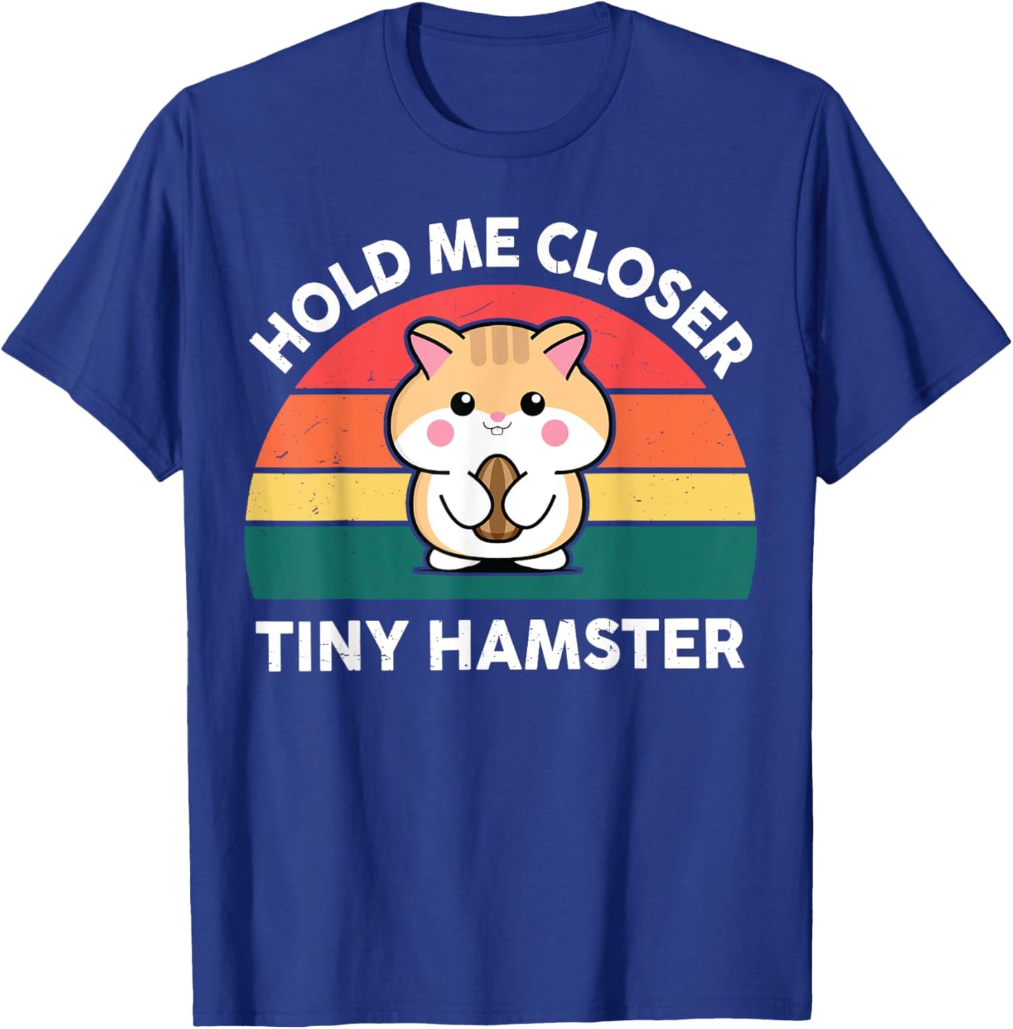 Hamster Shirt Hold Me Closer Tiny Funny Boy Girl Toddler T-Shirt - T-Shirt | Royal