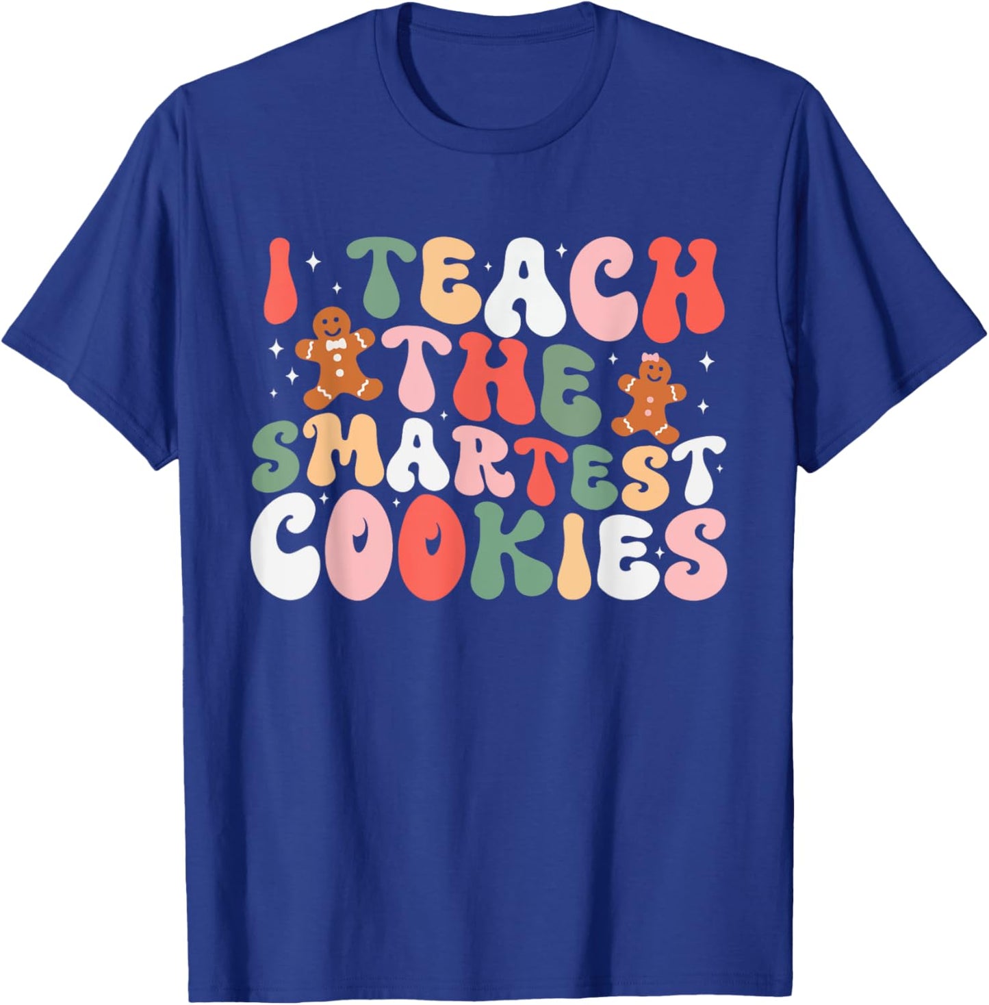 I Teach The Smartest Cookies In The Batch Teacher Christmas T-Shirt - T-Shirt | Royal