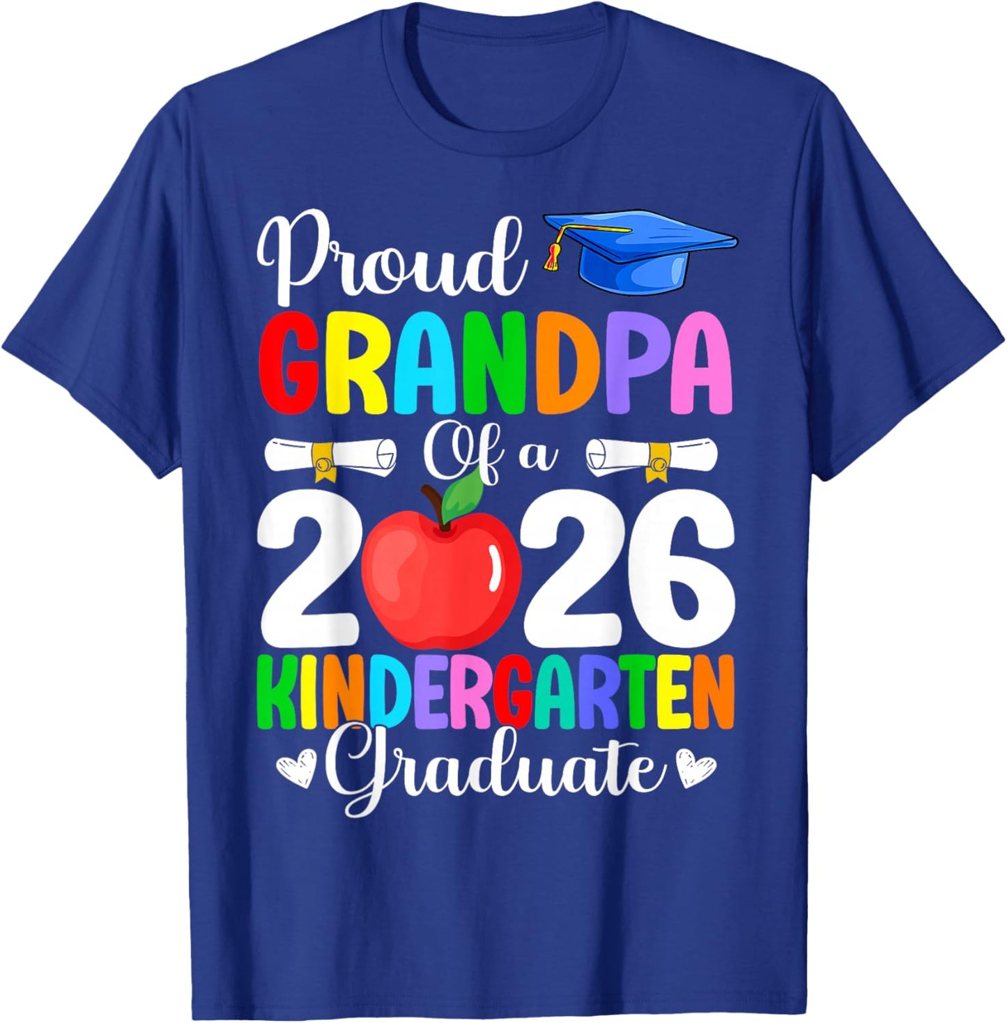 Proud Grandpa Class of 2026 Kindergarten Graduate Graduation T-Shirt - T-Shirt | Royal