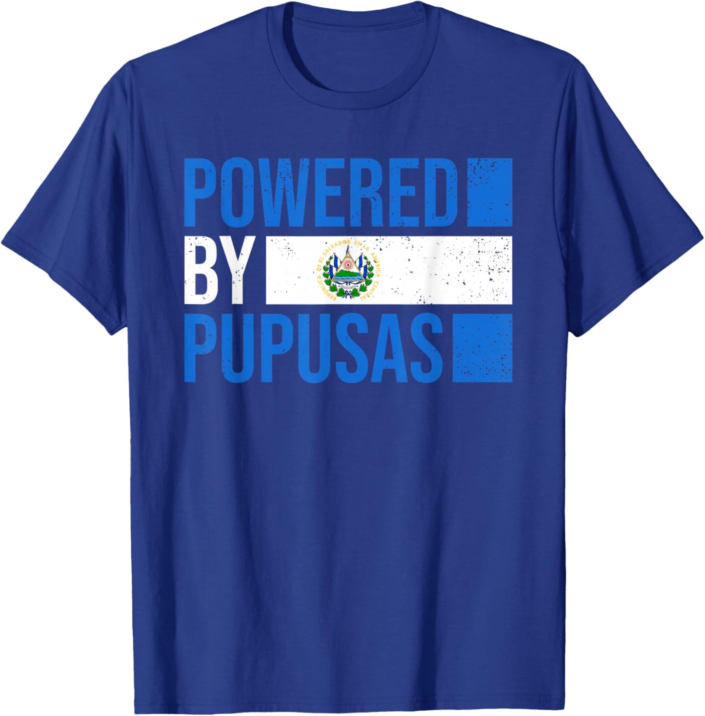 Pupusa Powered By Pupusas El Salvador Flag Funny Salvadorian T-Shirt - T-Shirt | Royal