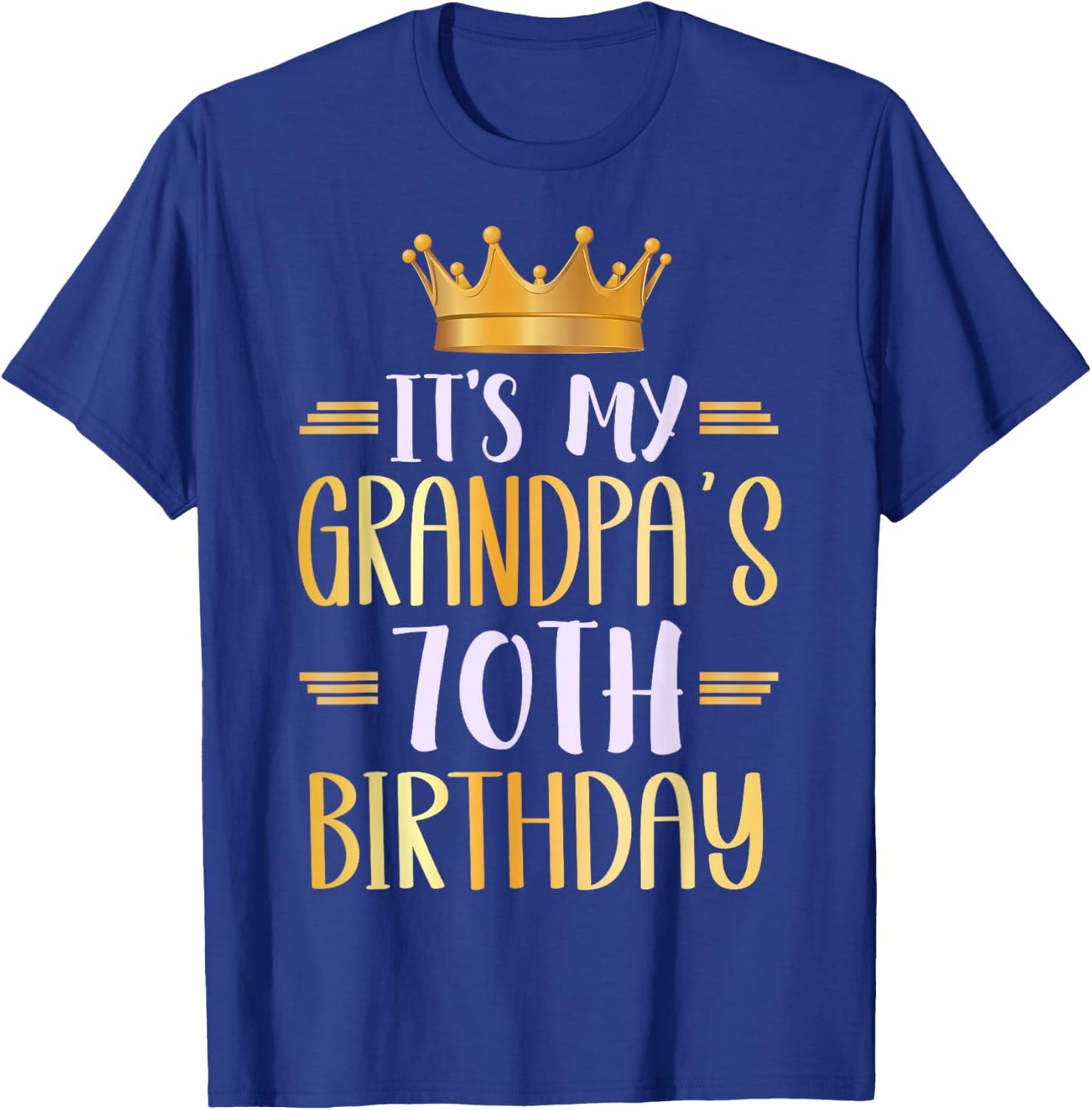It's My Grandpa's 70th Birthday Happy 70 Years Old T-Shirt - T-Shirt | Royal