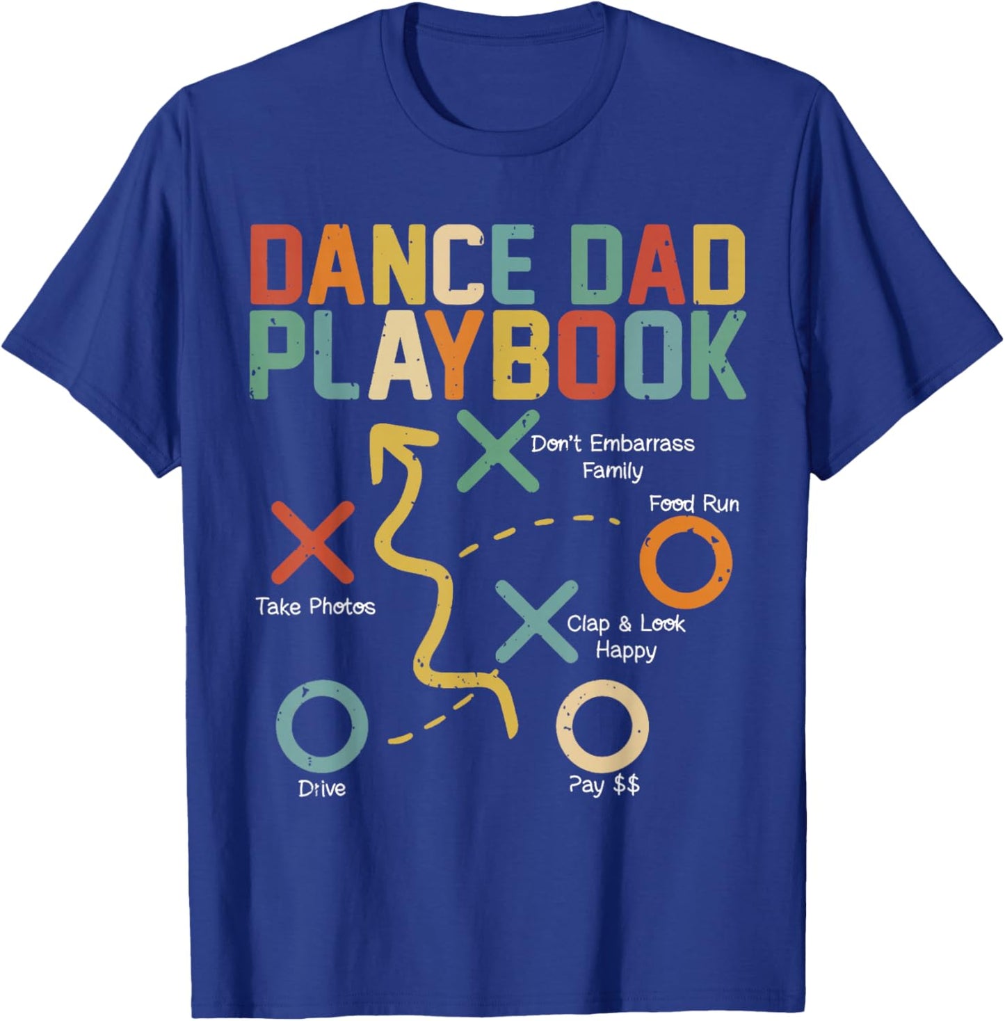 Dance Dad Comp Funny Playbook Dancing Daddy Proud Dancer Dad T-Shirt - T-Shirt | Royal