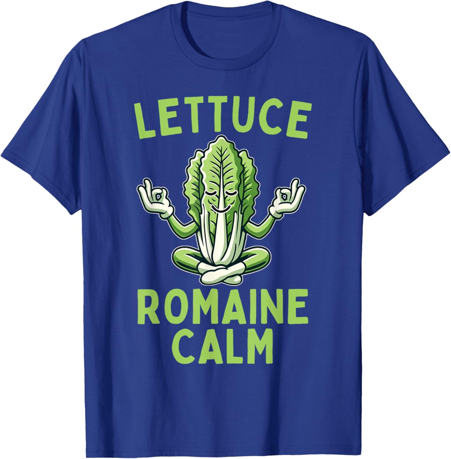 Lettuce Romaine Calm Vegetarian Vegan Veggie Yoga Lover T-Shirt - T-Shirt | Royal