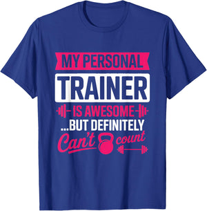My Personal Trainer is Awesome Funny Women's Workout T-Shirt - T-Shirt | Royal