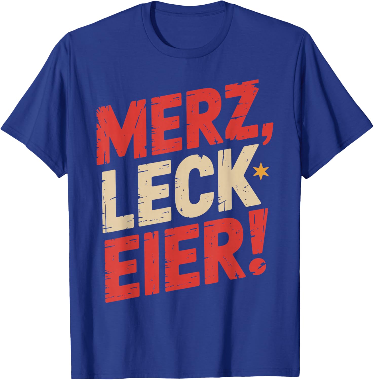 merz leck Eier T-Shirt - T-Shirt | Royal