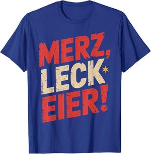 merz leck Eier T-Shirt - T-Shirt | Royal
