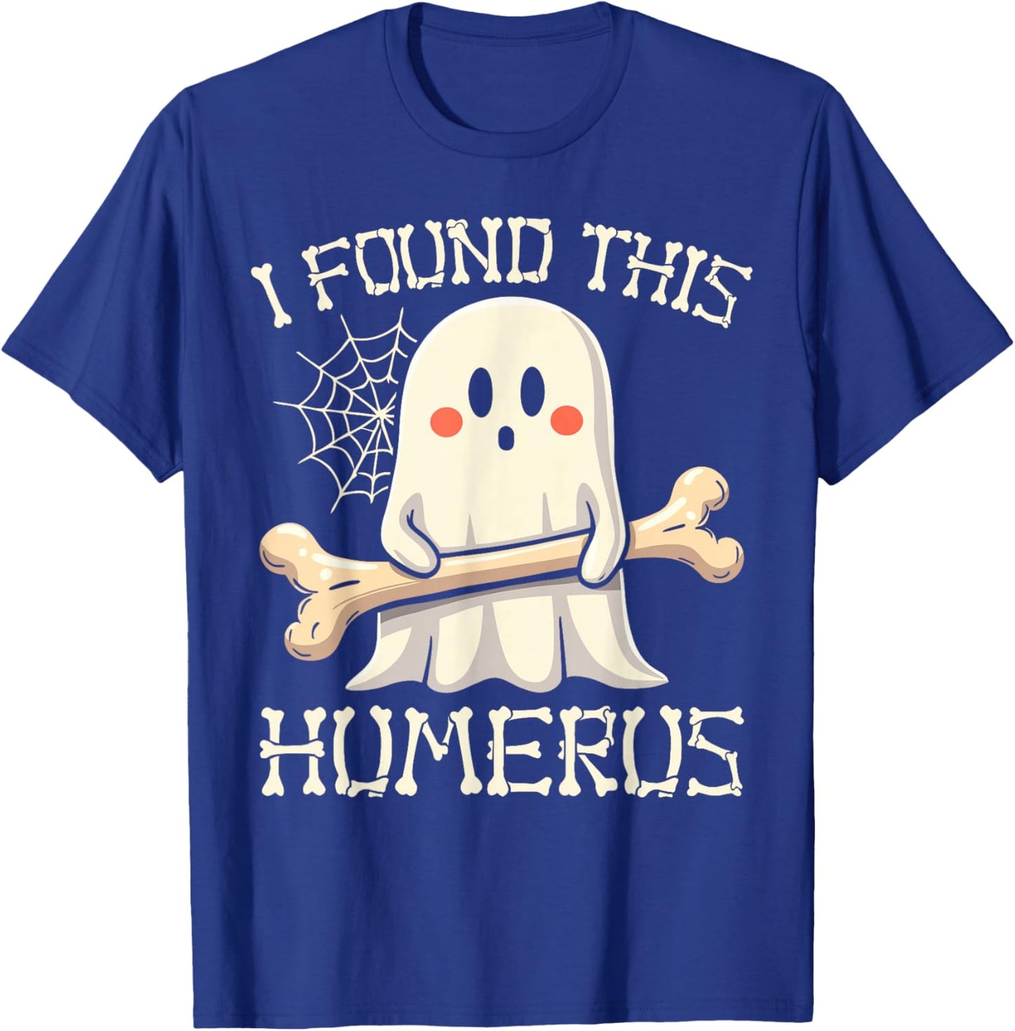 I Found This Humerus Funny Ghost Halloween Skeleton Pun T-Shirt - T-Shirt | Royal