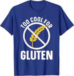 Funny Too Cool For Gluten Design Women Gluten Free T-Shirt - T-Shirt | Royal