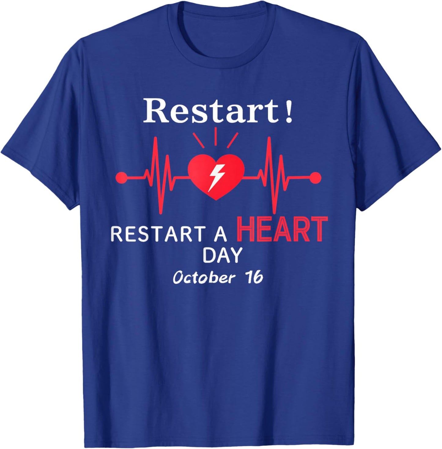 Restart a Heart Day CPR AED Awareness Heart ECG Cardiology T-Shirt - T-Shirt | Royal