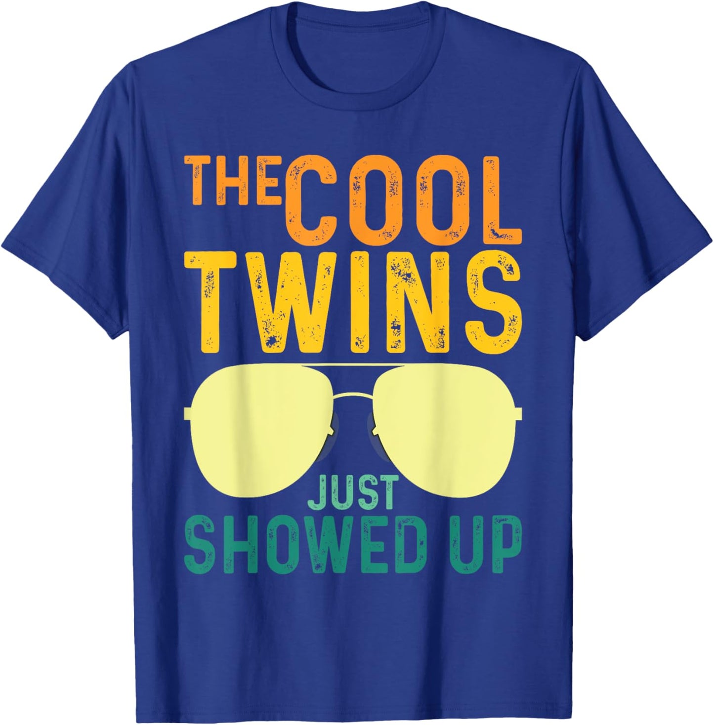 The Cool Twins Just Showed up T-Shirt - T-Shirt | Royal