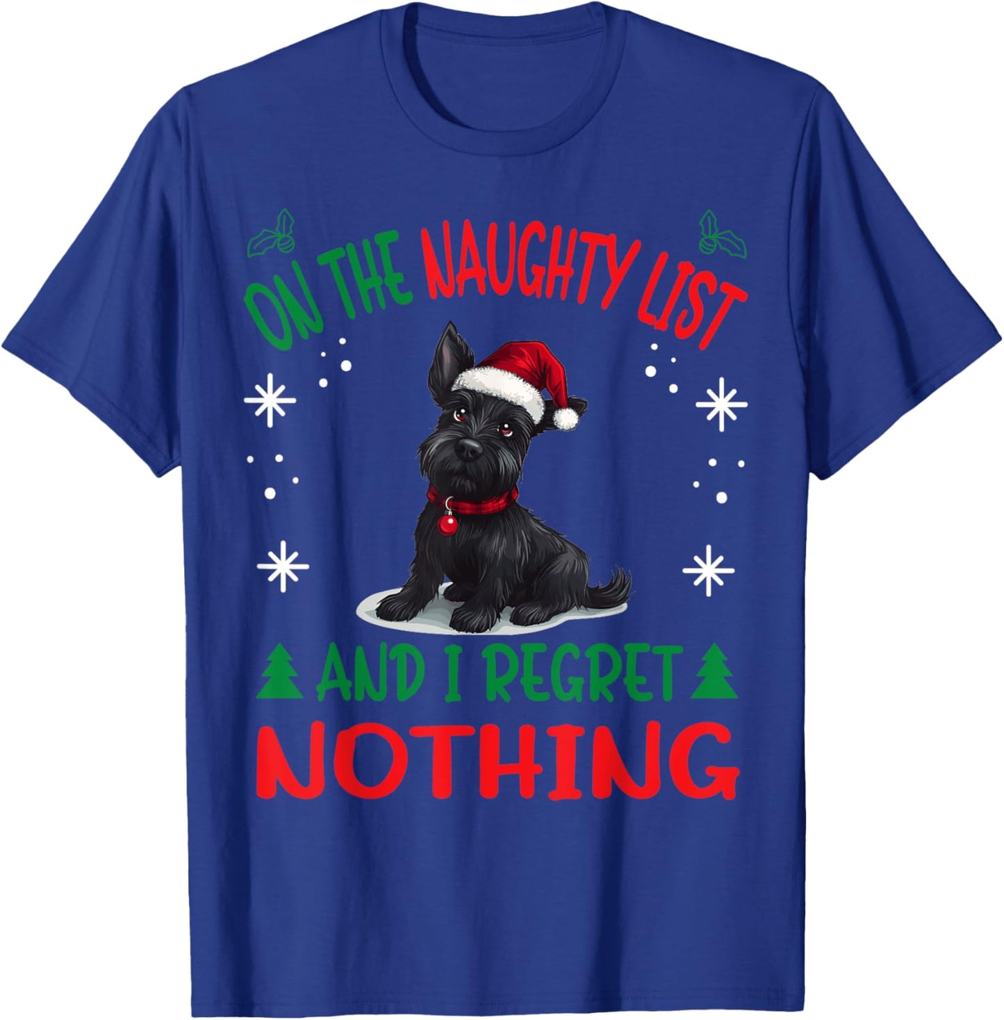 Cute Scottish Terrier Dog Christmas On The Naughty List and T-Shirt - T-Shirt | Royal