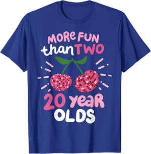 More Fun Than Two 20 Year Olds T-Shirt - T-Shirt | Royal